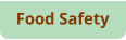 Food Safety